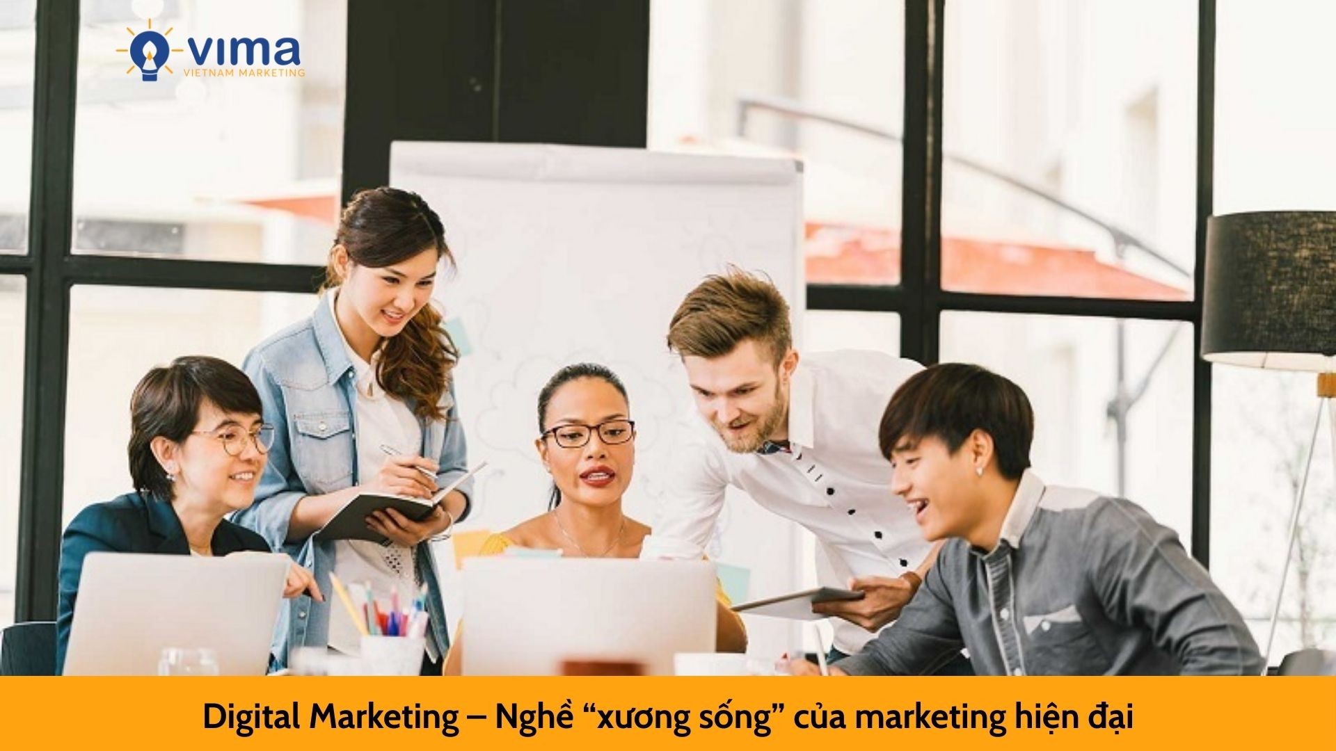Digital Marketing – Nghề “xương sống” của marketing hiện đại